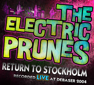 Electric Prunes Return to Stockholm graphic